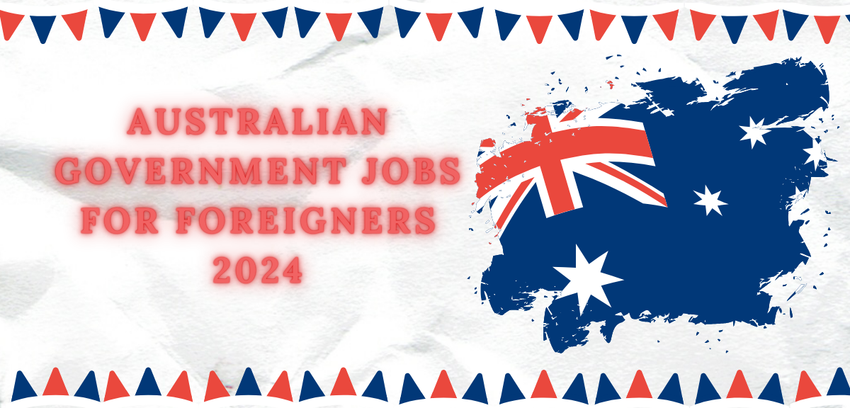 Australian Government Jobs for Foreigners