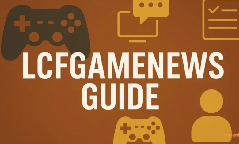 LCFGameNews Guide: Your Ultimate Gaming Companion