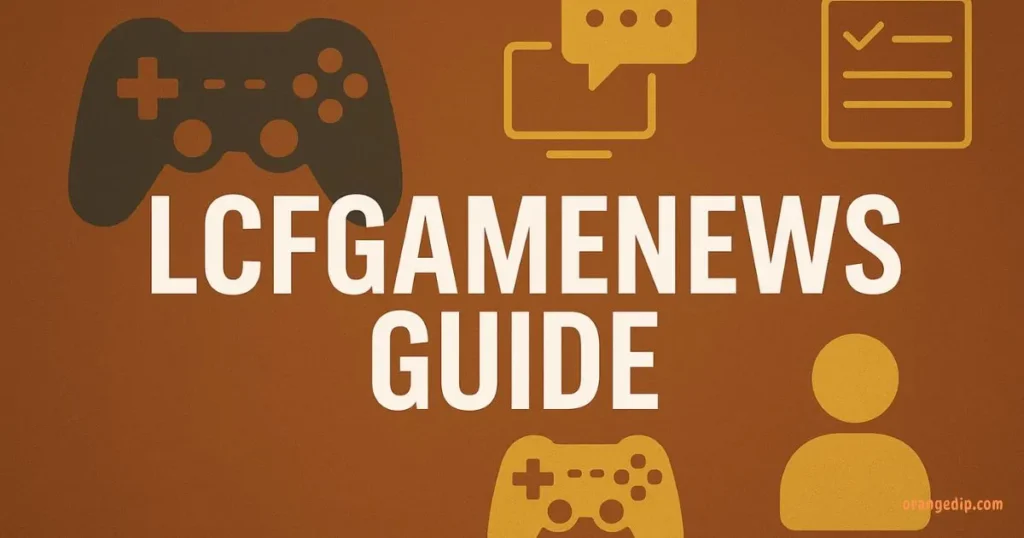 LCFGameNews Guide: Your Ultimate Gaming Companion
